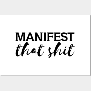 Manifest that shit Posters and Art